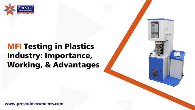 MFI Testing in Plastics Industry: Importance, Working, & Advantages